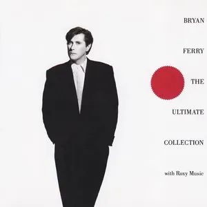 Pochette de The Ultimate Collection de Roxy Music - Bryan Ferry