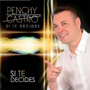 Pochette de Si te decides de Penchy Castro
