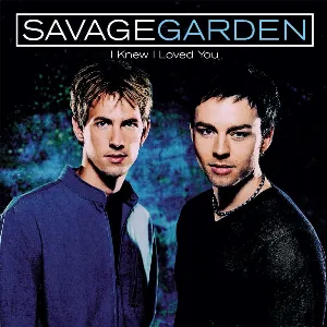 Pochette de I Knew I Loved You de Savage Garden