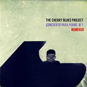 Pochette de Concierto Para Piano #1 (Remix 2005) de The Cherry Blues Project
