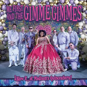 Pochette de ¡Blow It…at Madison’s Quinceañera! de Me First and the Gimme Gimmes