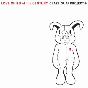 Pochette de Love Child of the Century de Clazziquai Project