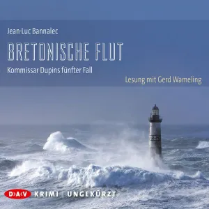 Pochette de Bretonische Flut: Kommissar Dupins fünfter Fall de Jean‐Luc Bannalec - Gerd Wameling