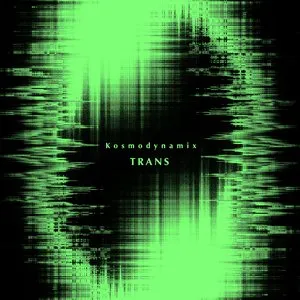 Pochette de Kosmodynamix_TRANS de KK Null