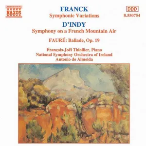 Pochette Franck: Symphonic Variations / D'Indy: Symphony on a French Mountain Air / Fauré: Ballade, op. 19