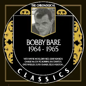 Pochette The Chronogical Classics: Bobby Bare 1964-1965