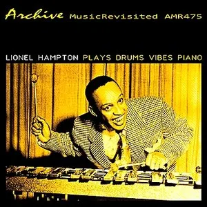 Pochette de Lionel Plays Drums, Vibes, Piano de Lionel Hampton