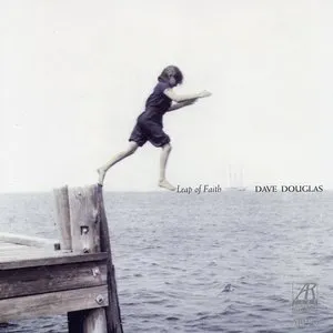 Pochette de Leap of Faith de Dave Douglas
