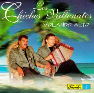 Pochette de Volando alto de Los Chiches Vallenatos