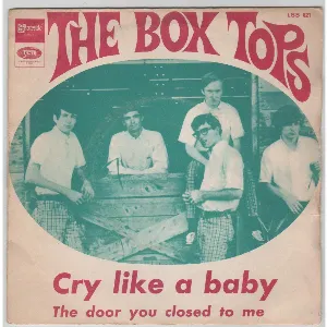 Pochette Cry Like A Baby / The Door You Closed To Me