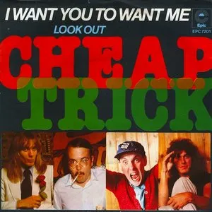 Pochette de I Want You to Want Me de Cheap Trick