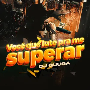 Pochette de Você Que Lute Pra me Superar de DJ Guuga
