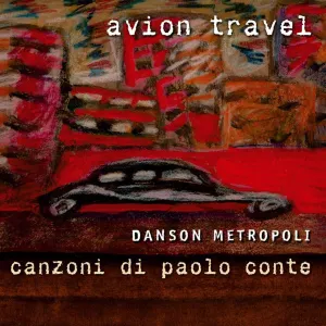 Pochette de Danson metropoli: Canzoni di Paolo Conte de Piccola Orchestra Avion Travel