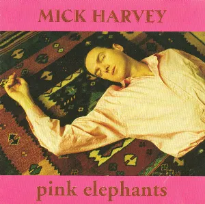 Pochette de Pink Elephants de Mick Harvey