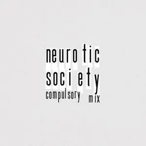 Pochette Neurotic Society (Compulsory mix)