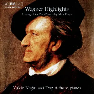 Pochette Wagner Highlights: arranged for two pianos by Max Reger