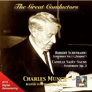 Pochette de Schumann: Symphony no. 1 "Spring" / Saint-Säens: Symphony no. 3 de Charles Munch - Robert Schumann - Camille Saint‐Saëns - Boston Symphony Orchestra