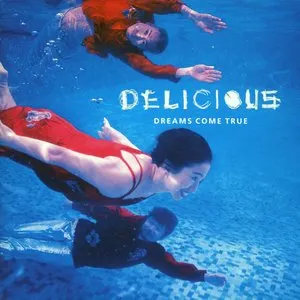 Pochette de DELICIOUS de DREAMS COME TRUE