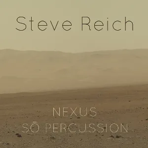 Pochette Steve Reich, Nexus, Sō Percussion