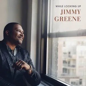 Pochette de While Looking Up de Jimmy Greene