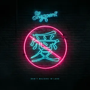 Pochette de Don't Believe In Love de Sheppard
