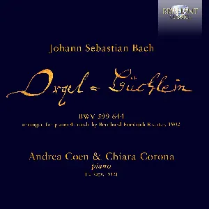 Pochette de Orgelbüchlein, BWV 599–644 arranged for piano 4‐hands by Bernhard Friedrich Richter de Johann Sebastian Bach - Andrea Coen