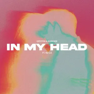 Pochette de In My Head de Kaskade - Gryffin