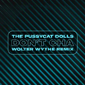 Pochette Don’t Cha (Wolter Wythe remix)