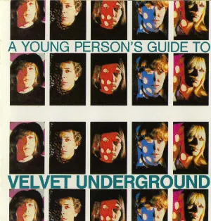 Pochette A Young Person’s Guide to Velvet Underground