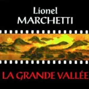 Pochette de La grande vallée de Lionel Marchetti