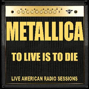 Pochette To Live Is to Die: Live American Radio Sessions