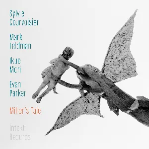 Pochette de Miller’s Tale de Sylvie Courvoisier - Ikue Mori - Mark Feldman - Evan Parker