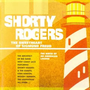 Pochette de The Sweetheart of Sigmund Freud de Shorty Rogers