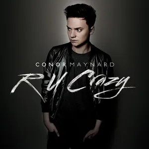 Pochette de R U Crazy (radio edit) de Conor Maynard