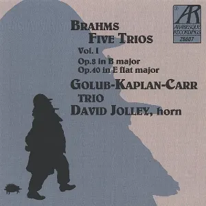 Pochette Brahms: Five Trios, Vol. 1 / Op.8 In B Major / Op.40 In E Flat Major