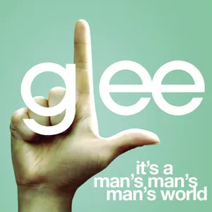 Pochette de It's a Man's Man's Man's World (Glee Cast version) de Glee Cast
