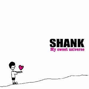 Pochette de My sweet universe de SHANK