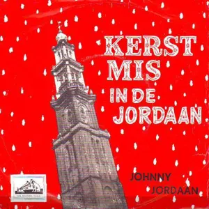 Pochette de Kerstmis in de Jordaan / Zij, die ontbreekt - kerstlied de Johnny Jordaan