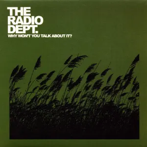 Pochette de Why Won't You Talk About It? de The Radio Dept.