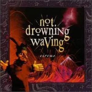 Pochette de Circus de Not Drowning, Waving