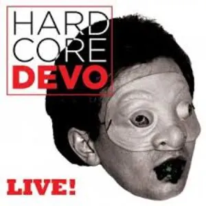 Pochette Hardcore Devo Live!