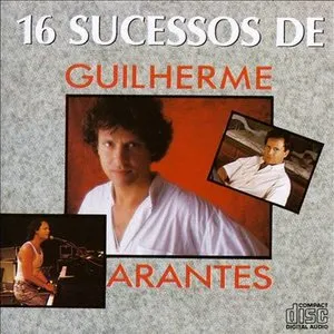 Pochette de 16 Sucessos De Guilherme Arantes de Guilherme Arantes