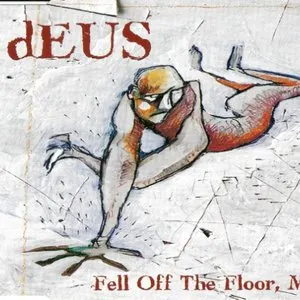 Pochette de Fell Off the Floor, Man de dEUS