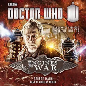 Pochette de Doctor Who: Engines of War de George Mann - Nicholas Briggs