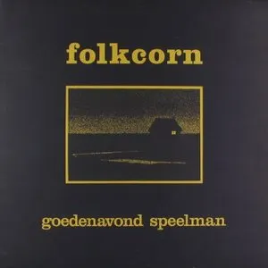Pochette de Goedenavond speelman de Folkcorn