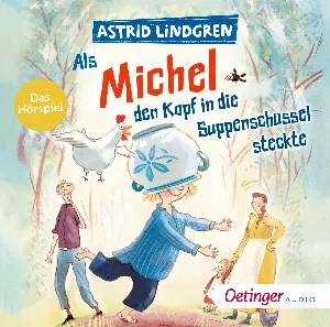 Pochette de Als Michel den Kopf in die Suppenschüssel steckte de Astrid Lindgren
