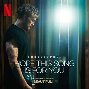 Pochette de Hope This Song Is for You de Christopher