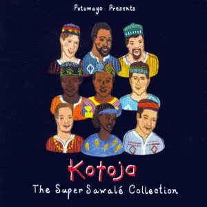 Pochette de Putumayo Presents: The Super Sawalé Collection de Kotoja