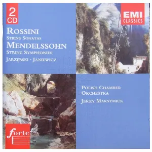 Pochette Rossini: String Sonatas / Mendelssohn: String Symphonies