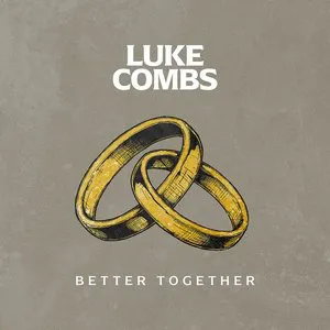 Pochette de Better Together de Luke Combs